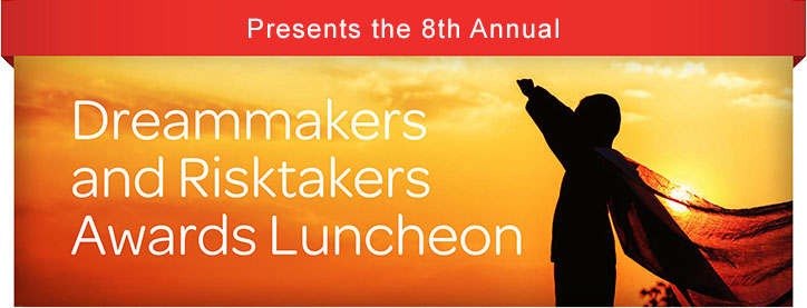 Dreammakers and Risktakers 2018 Dreammakers and Risktakers 2018 Awards Luncheon